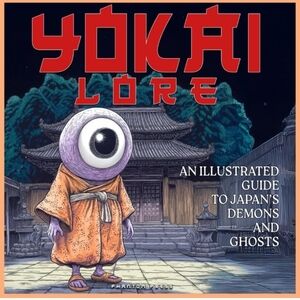 Yokai Lore Illustrated Guide